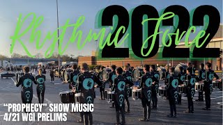 Rhythmic Force 2022 “Prophecy”  Battery Show Music  421 WGI Prelims [upl. by Nnil]