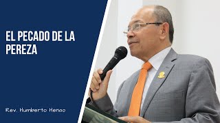 El Pecado de la Pereza ◄ Rev Humberto Henao► [upl. by Greenfield834]