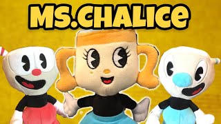 Cuphead Plush SERIES part 12 “ Ms Chalice” [upl. by Ekalb784]