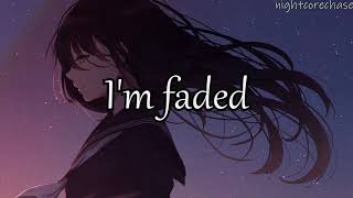 Nightcore  Faded Lyrics Alan Walker [upl. by Foskett408]