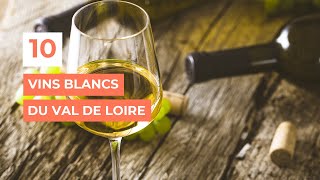 10 vins blancs du Val de Loire 🍇  My Loire Valley [upl. by Brad]