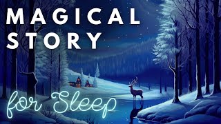 ❄️A Magical Story for Sleep  The Origin of Snowflakes ❄️  A Peaceful Sleepy Story [upl. by Nyleahs]