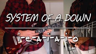 System Of A Down  IEAIAIO guitar cover [upl. by Notla]