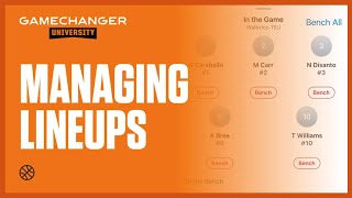 Managing Lineups  GameChanger University [upl. by Coulson602]