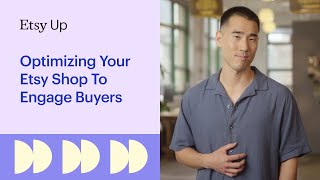 Optimizing Your Etsy Shop To Engage Buyers  Etsy Up 2024 [upl. by Cranston]