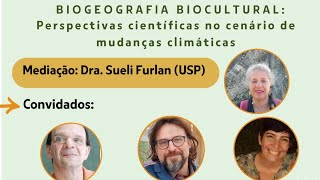 Biogeografia Biocultural Perspectivas Científicas no Cenário de Mudanças Climáticas [upl. by Gravante]