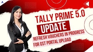 How to Refresh Vouchers in Progress for GST Portal Upload  TallyPrime Hindi Tutorial [upl. by Sonstrom]