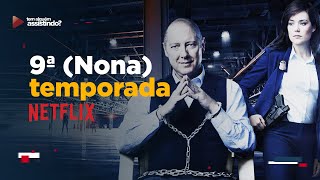 THE BLACKLIST  LISTA NEGRA 9ª TEMPORADA NA NETFLIX SAIBA TUDO [upl. by Tavish74]