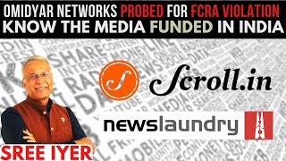 Which Indian media companies amp startups got funding from Omidyar Networks now under FCRA lens [upl. by Stambaugh]