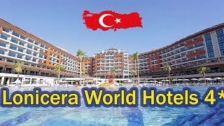 Отели Турции Lonicera World Hotels 4  Инджекум  Аланья [upl. by Forrest]