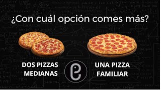 😎💥 RESUELTO EL DILEMA ¿DOS PIZZAS MEDIANAS o UNA PIZZA FAMILIAR 🐘 ÉpsilonAkdemy [upl. by Vharat729]