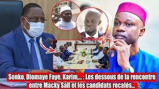 Sonko Diomaye Faye Karim…  Les dessous de la rencontre entre Macky Sall et les candidats recalé [upl. by Phene]