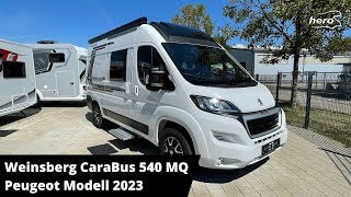 Weinsberg CaraBus 540 MQ Peugeot Modell 2023 [upl. by Aubyn255]