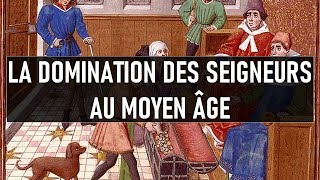 📚 LA DOMINATION DES SEIGNEURS AU MOYEN ÂGE 📚 [upl. by Enelak66]