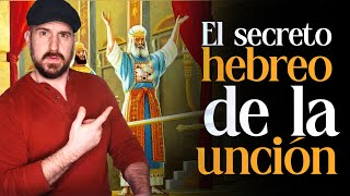 El origen de la unción en la Biblia Hebrea  Trasfondo en Hebreo Bíblico [upl. by Dionis]