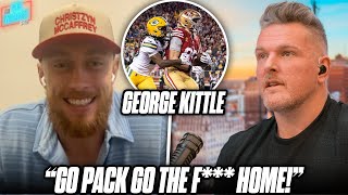 quotGo Pack Go The F Homequot  George Kittle On 49ers Motivation In Playoffs amp More  Pat McAfee [upl. by Allene]