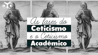 Quais são as FASES de CETICISMO ANTIGO  História da Filosofia [upl. by Ellehcit59]