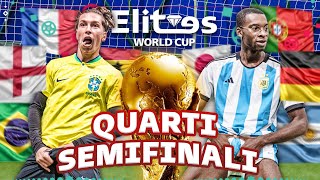 💎 QUARTI e SEMIFINALI ELITES WORLD CUP ⚽ [upl. by Edorej]