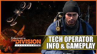 The Division Resurgence Tech Operator Specialization Information and Gameplay [upl. by Bille]