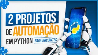 2 Projetos de Automação em Python para Iniciantes [upl. by Grassi731]