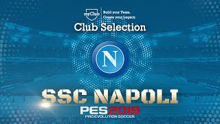 PES 2019  SSC Napoli Club Selection Trailer [upl. by Laurita]