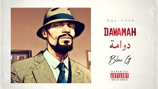 Blue G  دوامة  Dawamah Official Music Audio EgyFunk [upl. by Kahcztiy]