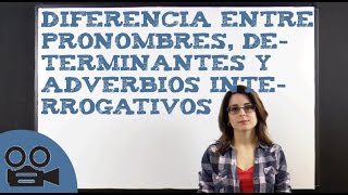 Diferencia entre pronombres determinantes y adverbios interrogativos [upl. by Lotsirk]