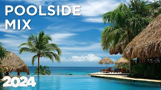 Poolside Lounge  Best of Chill House  Pool Chill 2024 🏖️🎷 [upl. by Imoian]