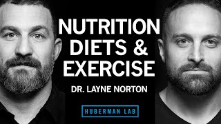 Dr Layne Norton The Science of Eating for Health Fat Loss amp Lean Muscle  Huberman Lab Podcast 97 [upl. by Rudie]