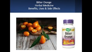 Bitter Orange Herbal Medicine Benefits Uses amp Side Effects [upl. by Riancho679]