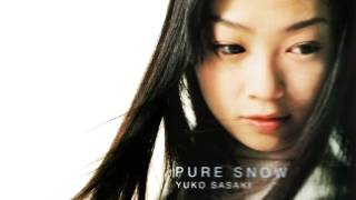 Yuko Sasaki  Pure Snow [upl. by Onairotciv411]