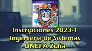 Inscripciones Ingeniería de Sistemas 20231 UNEFA Zulia [upl. by Laohcin535]