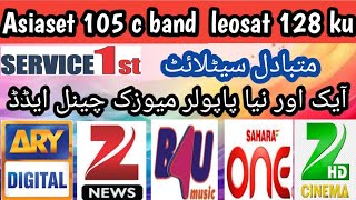 Asiaset 105 c  leosat 128  ایک نئی سیٹلائٹ پر ایک نیا چینل [upl. by Ynohtnael]