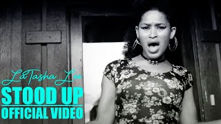 LaTasha Lee  Stood Up  Official Music Video [upl. by Aroda]