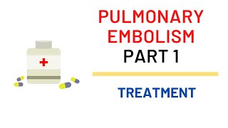 Pulmonary Embolism PE Part 1  Treatment [upl. by Dimphia]