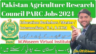 Pakistan Agriculture Reasearch Council PARC New Jobs 2024 Apply Online how fill form government jobs [upl. by Julita651]