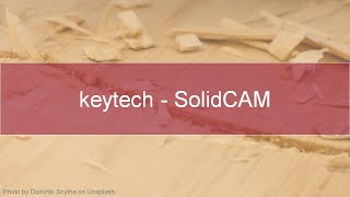 keytech PLM  SolidCAM  Features [upl. by Scrivenor506]