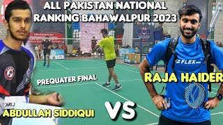 All Pakistan National Ranking Bahawalpur 2023  Raja Haider vs Abdullah Siddiqui  Pre Quater Final [upl. by Nylatsyrk]