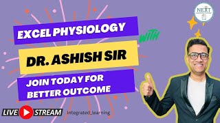 Excel Physiology With Dr Ashish Sir PART1 For Foundation Batch [upl. by Sibel611]