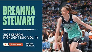 Breanna Stewart Highlight Mix Vol 1 2023 Season  WNBA Hoops [upl. by Refannej]