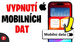 Jak VYPNOUT MOBILNÍ DATA v iPhonu  Návod  iPhone [upl. by Wedurn691]