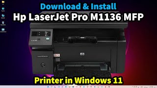 How to Download and Install Hp LaserJet Pro M1136 MFP Printer Driver in Windows 11 [upl. by Sonya117]