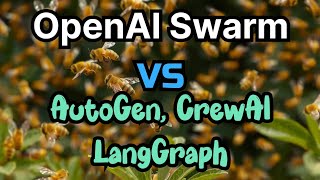 OpenAI Swarm vs AutoGen LangGraph and CrewAI [upl. by Doggett]