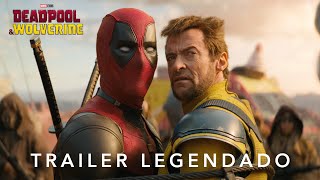 Deadpool amp Wolverine  Trailer 3 Oficial Legendado [upl. by Ecal]