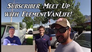 Meet Up with Subscriber Randy and YouTuber ElementVanLife [upl. by Anerac]