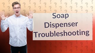 Why is my automatic soap dispenser not dispensing [upl. by Eran]