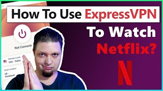 How to Use ExpressVPN to Watch Netflix in 2023  Our VPN Experts Quick Guide [upl. by Ile941]