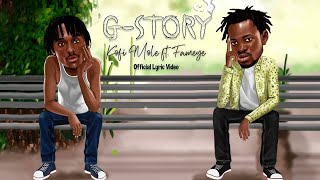 Kofi Mole  G Story Ft Fameye Official Lyric Video [upl. by Earla]