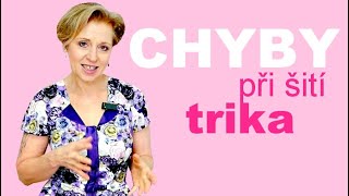 Nejčastější chyby při šití trika [upl. by Charlotte]