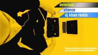 Delerium  silence Dj Khan Remix [upl. by Auj]